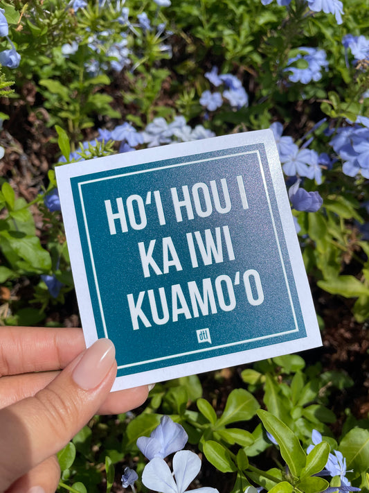 Hoʻi Hou I Ka Iwi Kuamoʻo Sticker